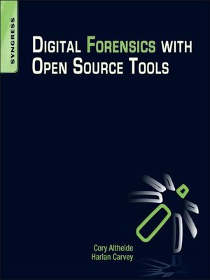 cover image of Digital Forensics with Open Source Tools